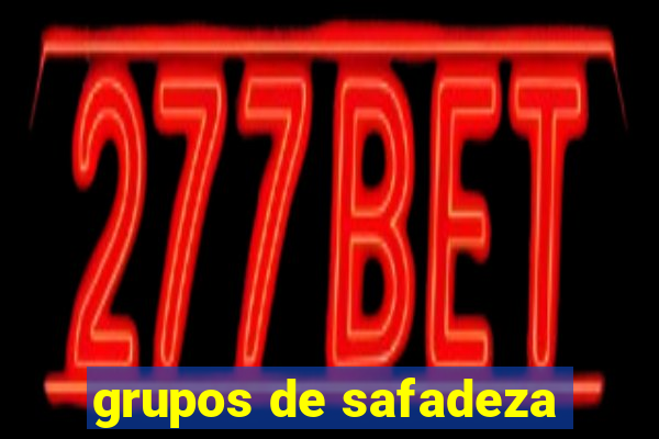 grupos de safadeza